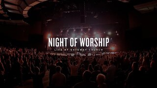 Night of Worship | February 28 | Gateway Worship