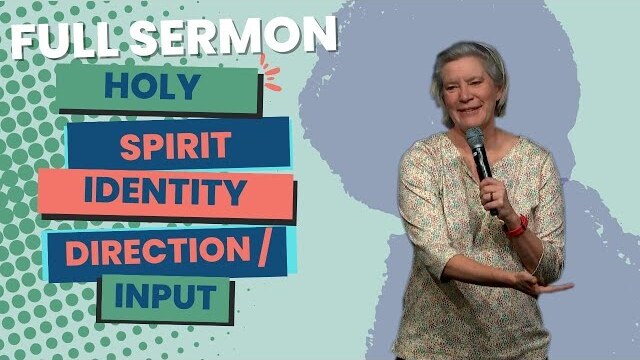 Holy Spirit Identity: Direction/Input