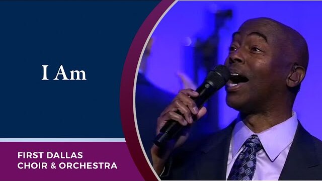 “I Am” with Dr. Leo Day and the First Dallas Choir and Orchestra | February 27, 2022