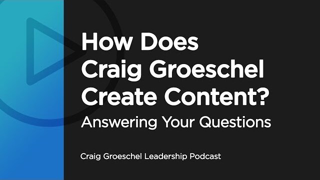 How Does Craig Groeschel Create Content? - Answering Your Questions