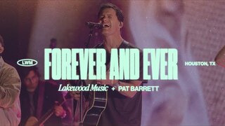 Forever and Ever | Lakewood Music + @PatBarrettMusic