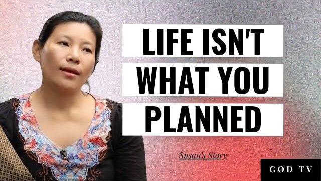 When Life Isn't What You Planned | Susan Lotha's Testimony from Asia