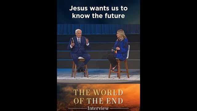 Jesus wants us to know the future | The World of the End | Dr. David Jeremiah
