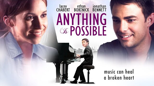 Anything Is Possible (2015) | Full Movie | Ethan Bortnick | Lacey Chabert | Jonathan Bennett