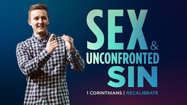 Sex and Unconfronted Sin