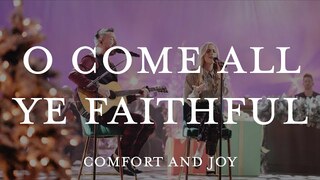 O Come All Ye Faithful | Comfort and Joy | Highlands Worship