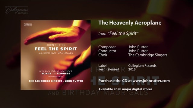 The Heavenly Aeroplane - John Rutter, The Cambridge Singers, BBC Concert Orchestra