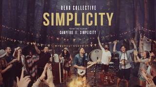 "Simplicity" - Rend Collective (Official Audio)