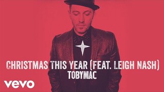 TobyMac - Christmas This Year (Audio) ft. Leigh Nash