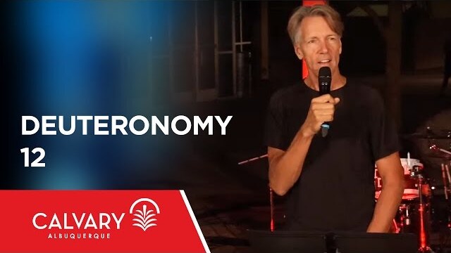 Deuteronomy 12 - Skip Heitzig