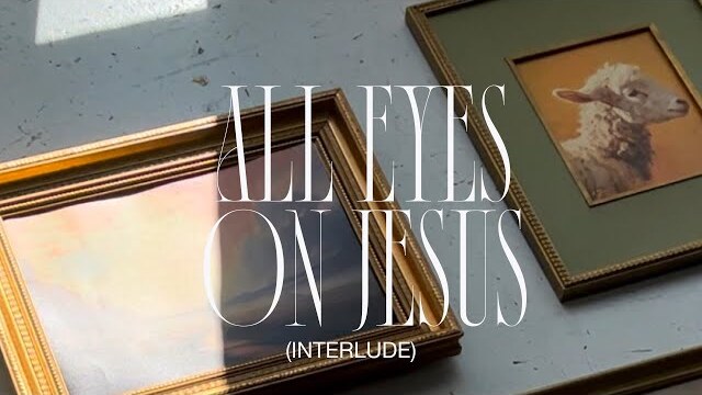 All Eyes on Jesus (Interlude) [Official Audio] | Radiant City Music feat. Jenny Rohrer