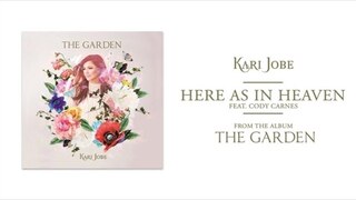 Kari Jobe - Here As In Heaven (Audio) ft. Cody Carnes