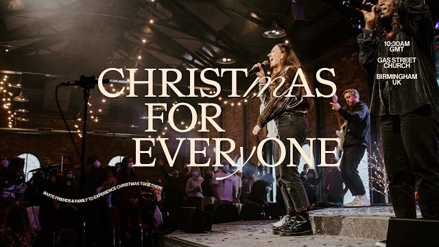 Christmas For Everyone | Gas Street Church