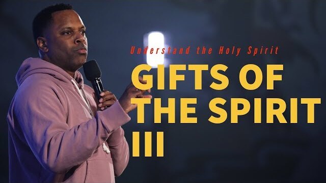 Gifts Of The Spirit | Part 3 - Touré Roberts