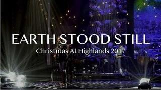 Earth Stood Still | 10 Days of Christmas Countdown | Highlands Worship