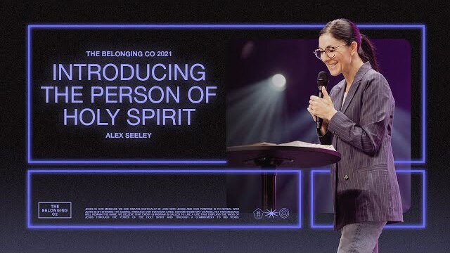 Introducing the Person of Holy Spirit // Alex Seeley | The Belonging Co TV