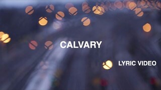 Calvary Lyric Video - Hillsong Worship