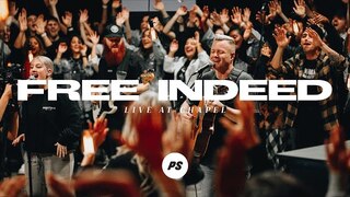 Free Indeed | REVIVAL - Live At Chapel | Planetshakers Official Music Video