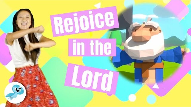DANCE ALONG Rejoice in the Lord Always featuring CJ and Friends