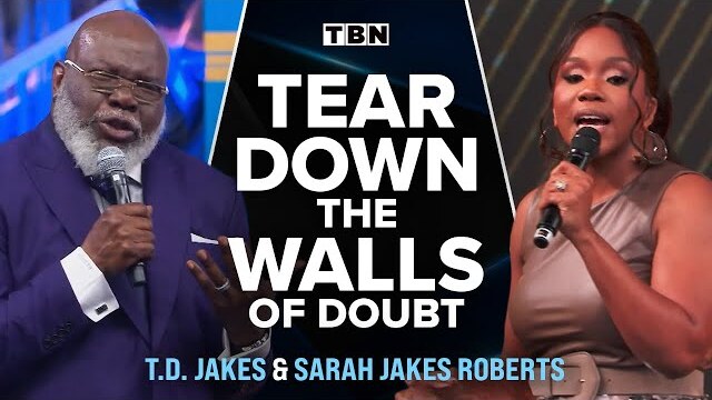 Sarah Jakes Roberts & T.D. Jakes: Tear Down the Walls that Hold You Back! | TBN