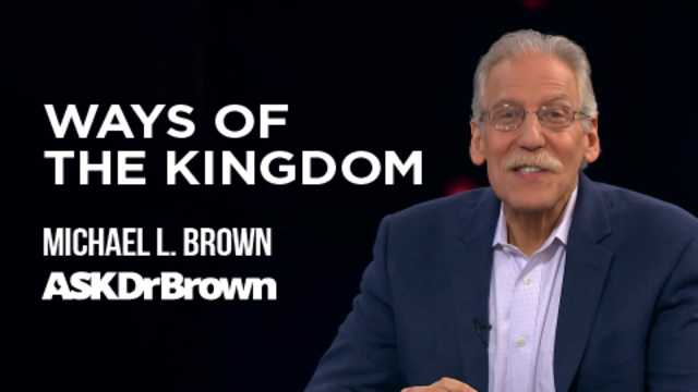 Ways of the Kingdom | Michael L. Brown