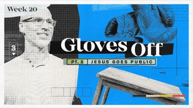 The Gospel Of Mark | Jesus Goes Public: Gloves Off | Doug Sauder