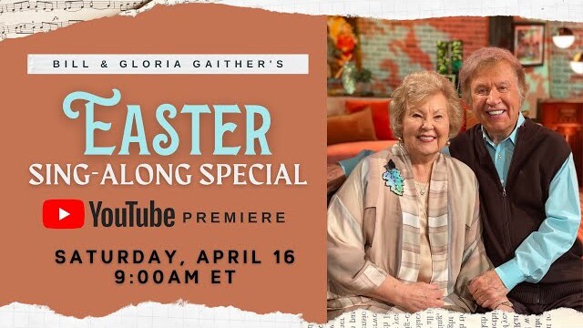 Gaither: Easter Sing-A-Long [YouTube Special]