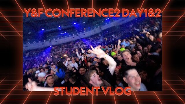 Y&F CONFERENCE2 DAY 1&2 - STUDENT VLOGS