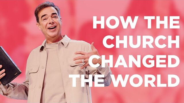 How The Church Changed The World
