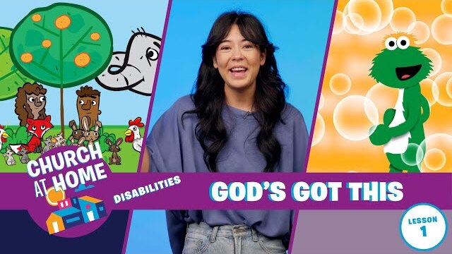 Church at Home | Disabilities | God's Got This Lesson 1