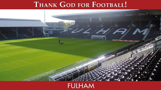 Thank God For Football | Episode 6 | Fulham F.C. | Peter Lupson | Crawford Telfer
