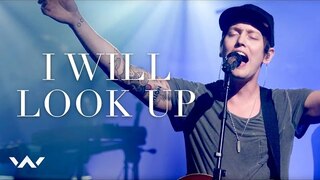 I Will Look Up | Live | Elevation Worship