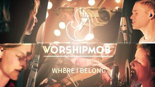 Where I Belong - Cory Asbury | WorshipMob Cover