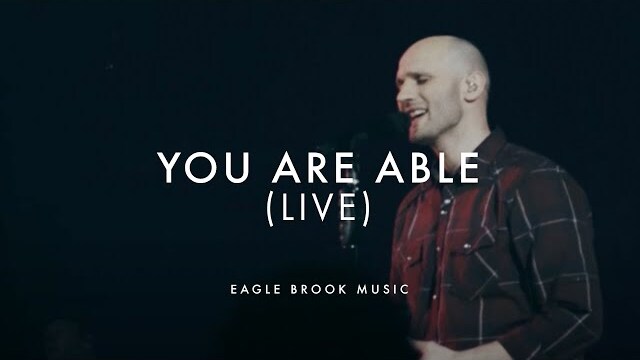 You Are Able (Live) // Eagle Brook Music