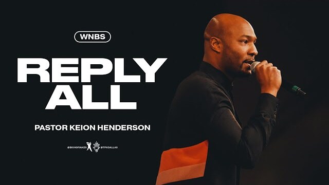 Reply All - Pastor Keion Henderson