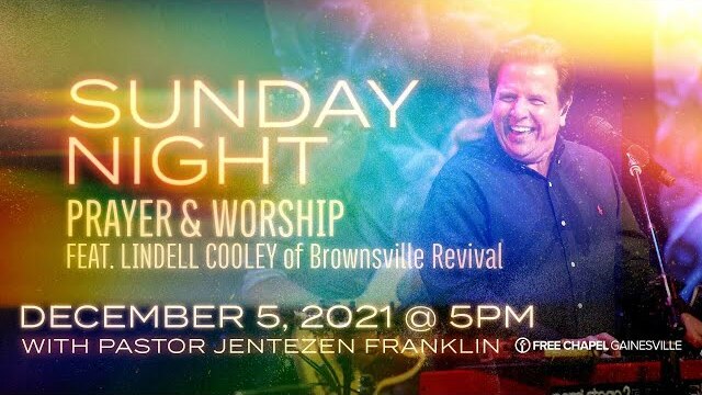 Sunday Night Prayer & Worship | Lindell Cooley & Pastor Jentezen Franklin