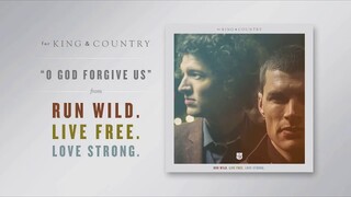 for KING & COUNTRY - O God Forgive Us (Official Audio)