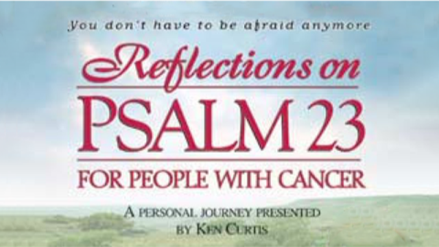 Reflections on Psalm 23 for People With Cancer