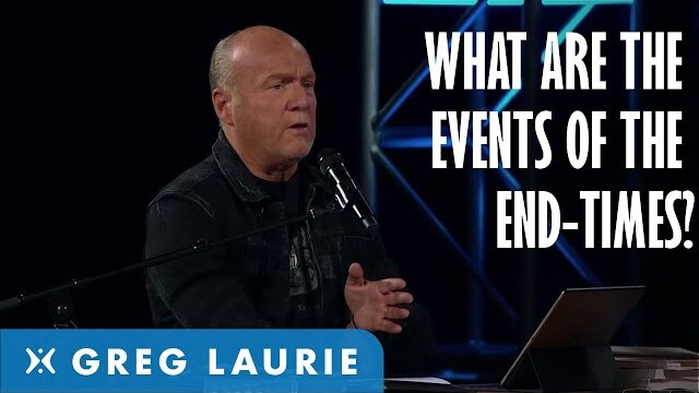 The Events of the End Times (With Greg Laurie and Don Stewart)