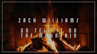 Zach Williams - Go Tell It On The Mountain (Yule Log)