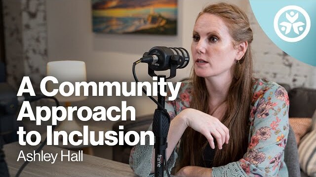 S2E1: A Community Approach to Inclusion with Ashley Hall