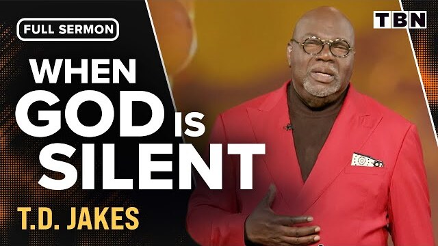 T.D. Jakes: What to Do When You Can't Hear God | TBN