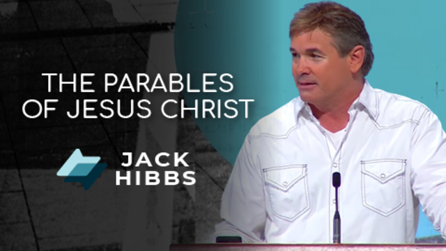 The Parables of Jesus Christ | Jack Hibbs