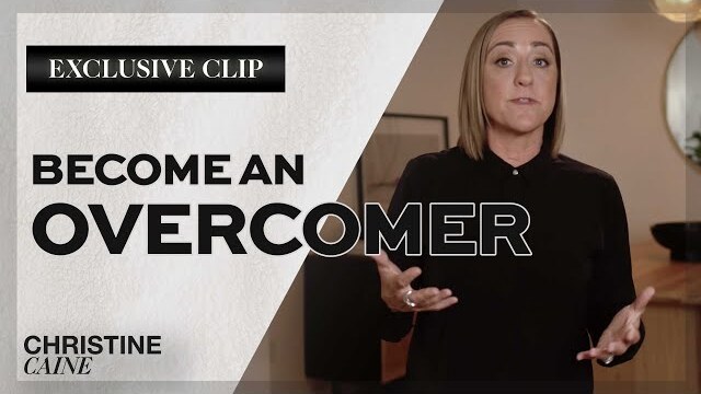 Christine Caine: Becoming an Overcomer