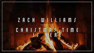 Zach Williams - Christmas Time Is Here (Yule Log)