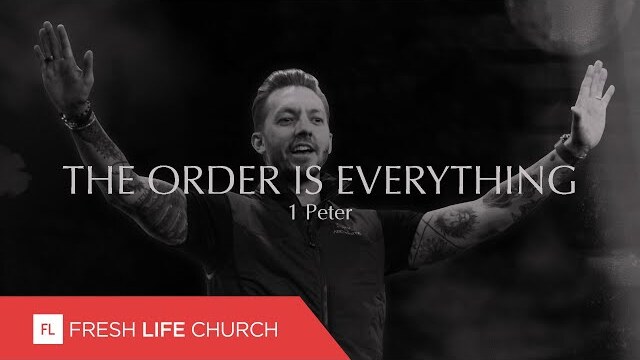 The Order Is Everything | 1 Peter, part 6