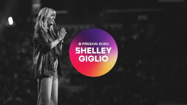 Passion 2020 - Shelley Giglio