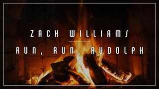 Zach Williams - Run Run Rudolph (Yule Log)