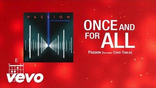 Passion - Once and for All (feat. Chris Tomlin) [Lyrics]