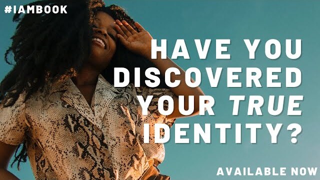 Have You Discovered Your True Identity?